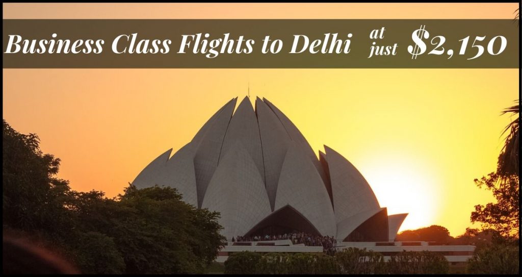 Best Offer On Business Class Flights To Delhi Starting At Just 2,150
