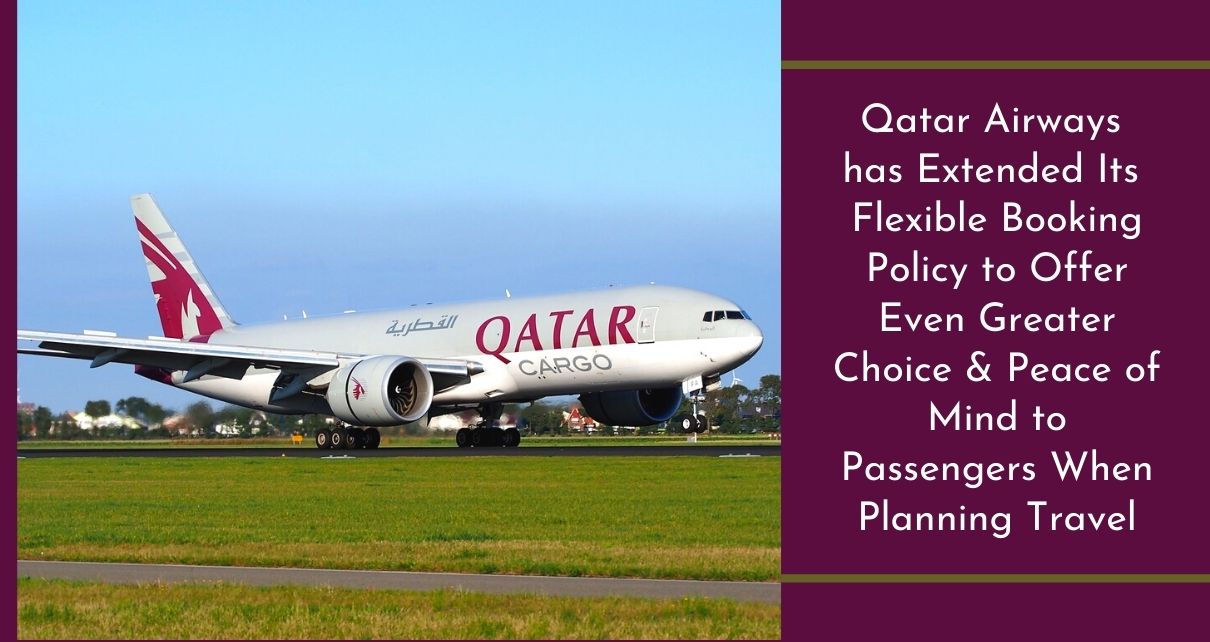 Qatar Airways has extended waiver policy