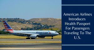 American Airlines Introduces Health Passport For Passengers Traveling To The U.S.-min