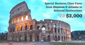 Special Business class fares from Houston & Atlanta to Selected Destinations