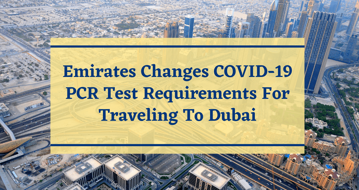 Emirates Changes COVID-19 PCR Test Entry Requirements For Dubai