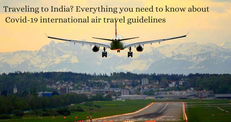 Covid-19 international air travel guidelines for traveling to India