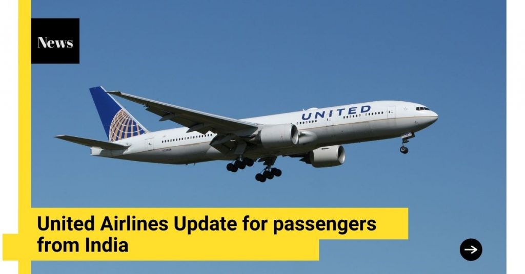 United Airlines Travel Update for Passengers from India Travel Guzs