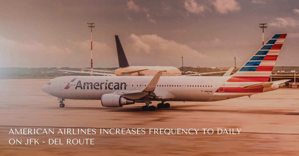 American Airlines New York -Delhi Route