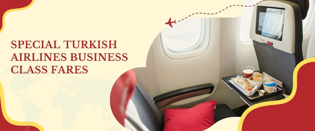 Reduced Turkish Airlines Business Class airfares